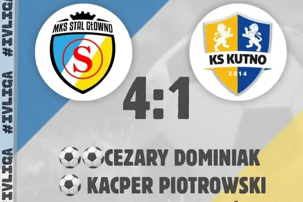 Stal Głowno rozbija KS Kutno 4:1 w emocjonującym meczu