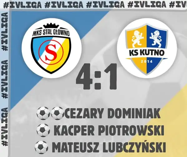 Stal Głowno rozbija KS Kutno 4:1 w emocjonującym meczu