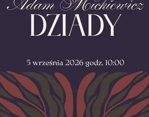 Narodowe Czytanie 2026 w Strykowie: Dziady Mickiewicza i koncert Kuby Michalskiego