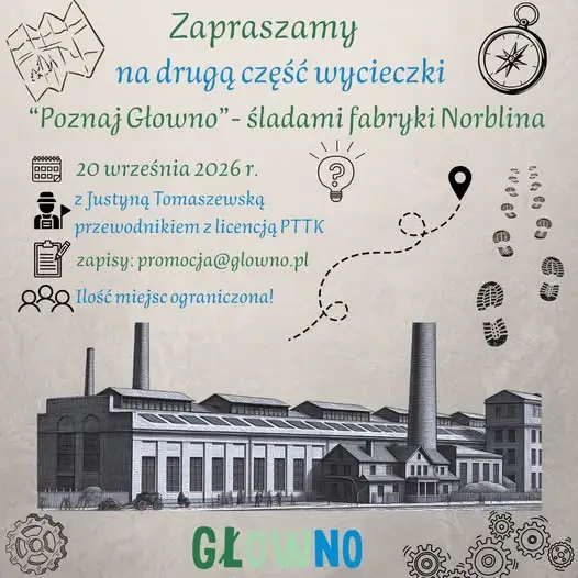 Spacer śladami fabryki Norblina – „Poznaj Głowno” już 20 września