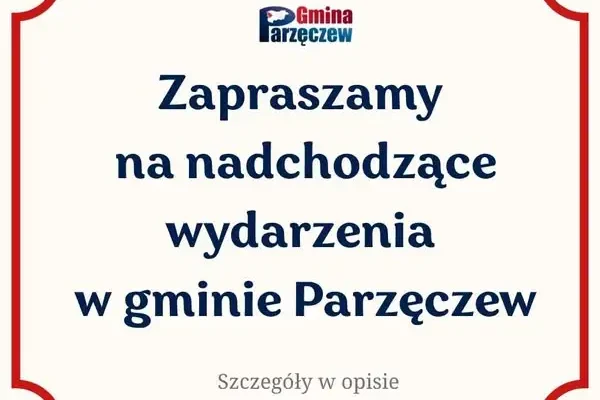 Weekend pełen wrażeń w gminie Parzęczew – historia, sport i rodzinna zabawa