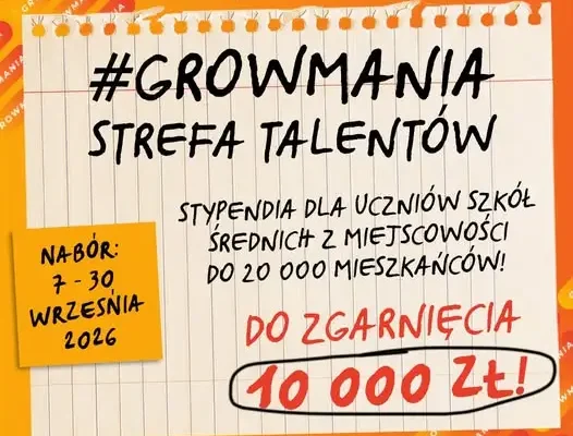 Stypendia #GrowMania dla uczniów z małych miejscowości – 10 000 zł i mentoring ŁSSE